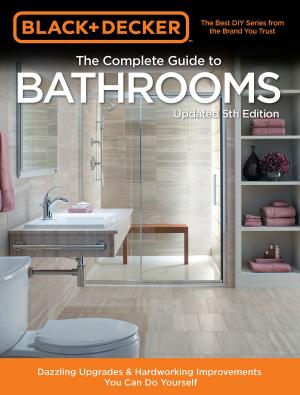 Cover of the book Black & Decker Complete Guide to Bathrooms 5th Edition by Editors of CPi