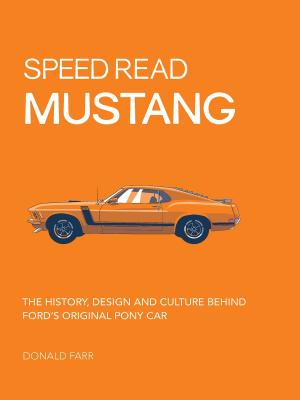 Cover of the book Speed Read Mustang by Keith Martin, Linda Clark, SportsCarMarket.com