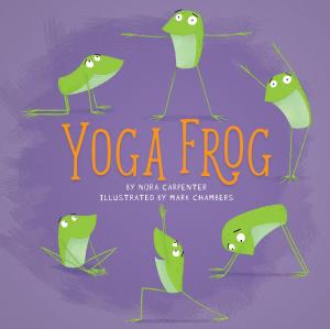 Cover of the book Yoga Frog by Cecilia de Mille Presley, Mark A. Vieira