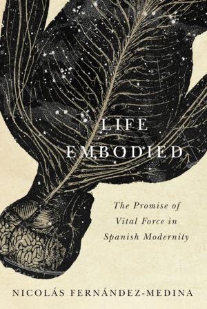 Cover of the book Life Embodied by Alberto Pérez-Gomez, Stephen Parcell