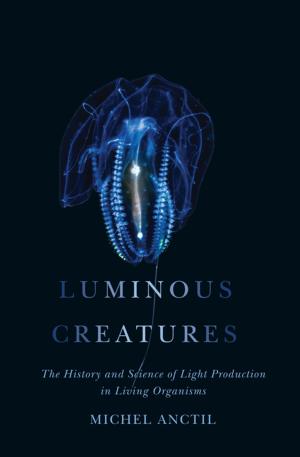 Cover of the book Luminous Creatures by Farid Shafiyev