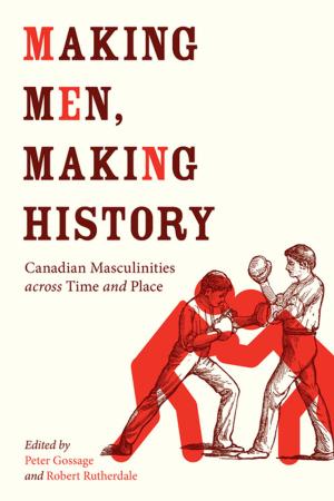 Cover of the book Making Men, Making History by Gary W. Kaiser