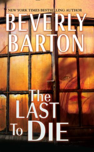 Cover of the book The Last to Die by Beverly Barton