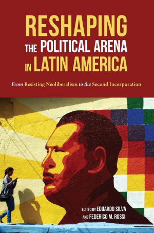 Cover of the book Reshaping the Political Arena in Latin America by Sylvie Roberge