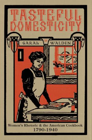Cover of the book Tasteful Domesticity by 