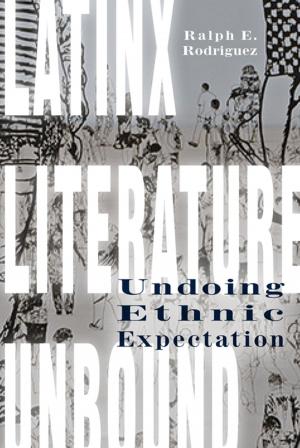 Cover of the book Latinx Literature Unbound by Rajani Sudan