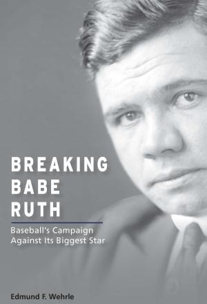 Book cover of Breaking Babe Ruth