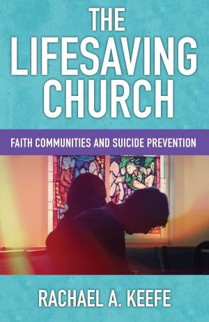 Cover of the book The Lifesaving Church by Eileen Schmitz