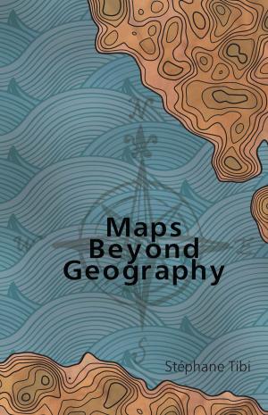 Cover of the book Maps Beyond Geography by Braddy, Judi