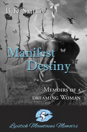 Cover of Manifest Destiny - Memoirs of a Dreaming Woman