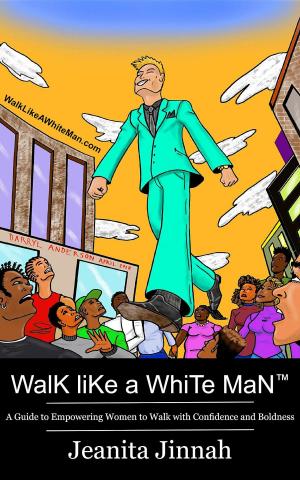 Cover of the book Walk Like A White Man™ by Poppi Edwards