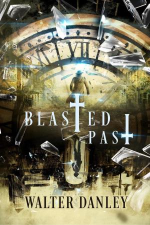 Cover of the book Blasted Past by Geoffrey Claustriaux, Emilie Ansciaux