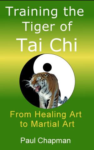 Cover of the book Training the Tiger of Tai Chi by Fiore Tartaglia