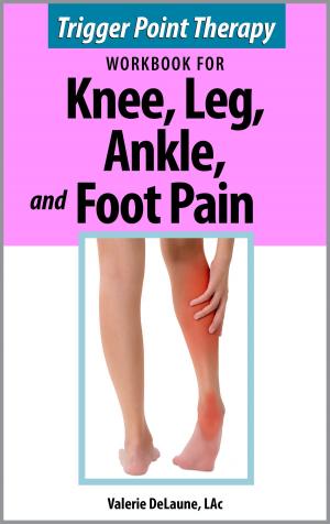 Book cover of Trigger Point Therapy for Knee, Leg, Ankle, and Foot Pain