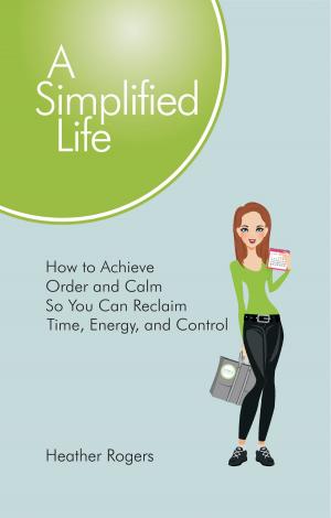Cover of the book A Simplified Life by King Cajun
