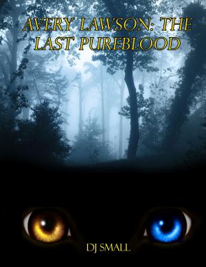 Cover of the book Avery Lawson: The Last Pureblood by Timothy Pearsall