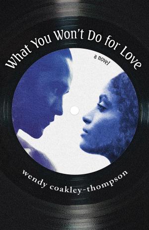 Cover of What You Won't Do For Love