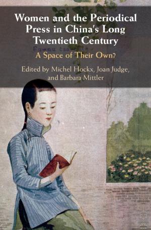 Cover of the book Women and the Periodical Press in China's Long Twentieth Century by Professor Martin Anthony, Dr Michele Harvey