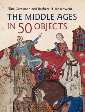 bigCover of the book The Middle Ages in 50 Objects by 