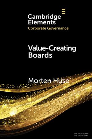Cover of the book Value-Creating Boards by Robert P. Weller, C. Julia Huang, Keping Wu, Lizhu Fan