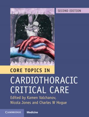 Cover of the book Core Topics in Cardiothoracic Critical Care by Ana Lorena De La O