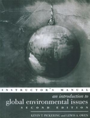 Cover of the book An Introduction to Global Environmental Issues Instructors Manual by Bibhash Choudhury