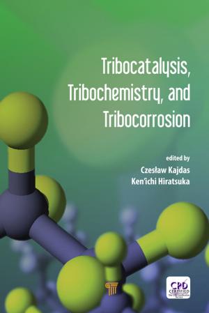 Cover of the book Tribocatalysis, Tribochemistry, and Tribocorrosion by Arkadii Arinstein
