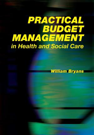 Cover of the book Practical Budget Management in Health and Social Care by Andrew Thompson