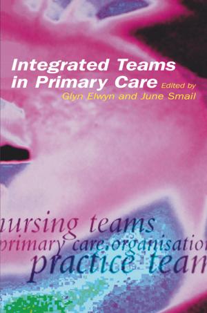 Cover of the book Integrated Teams in Primary Care by Don Samuelson, Dennis Brooks