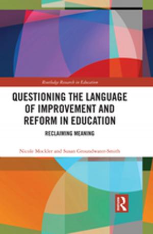 Book cover of Questioning the Language of Improvement and Reform in Education