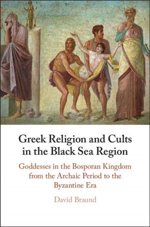 Cover of the book Greek Religion and Cults in the Black Sea Region by M. Burak Erdoğan, Nikolaos Tzirakis