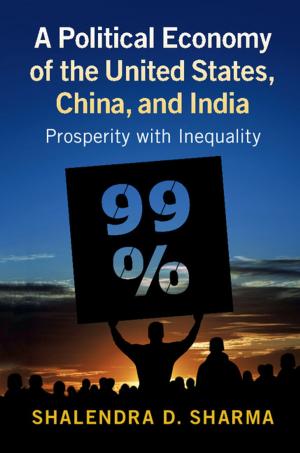 Cover of the book A Political Economy of the United States, China, and India by Jacco Bomhoff