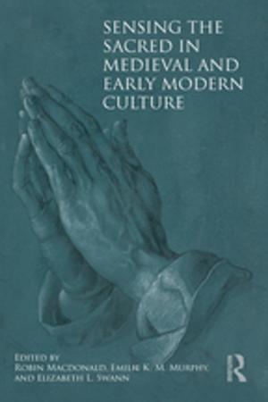 bigCover of the book Sensing the Sacred in Medieval and Early Modern Culture by 