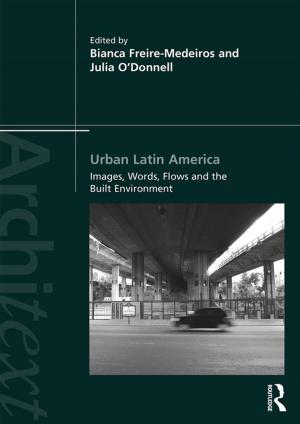 Cover of the book Urban Latin America by Sandra Costa Santos, Nadia Bertolino, Stephen Hicks, Camilla Lewis, Vanessa May
