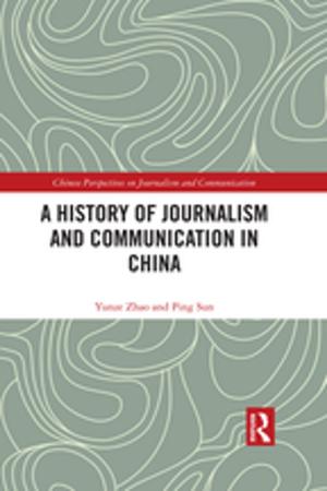 Cover of the book A History of Journalism and Communication in China by Alan J. Levine