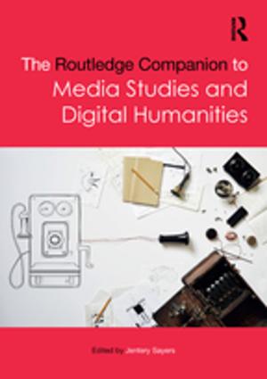 Cover of the book The Routledge Companion to Media Studies and Digital Humanities by Ellis Cashmore