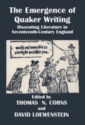Cover of the book The Emergence of Quaker Writing by Stephen Bailey