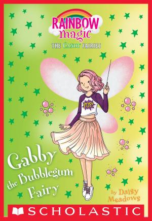 Cover of the book Gabby the Bubble Gum Fairy: A Rainbow Magic Book (The Sweet Fairies #2) by Scott Westerfeld