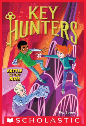 Cover of the book Battle of the Bots (Key Hunters #7) by R. L. Stine
