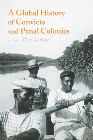 Cover of the book A Global History of Convicts and Penal Colonies by David Jefferson