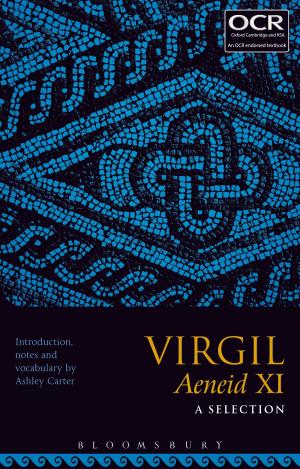 Cover of the book Virgil Aeneid XI: A Selection by Dr Matthew Conaglen