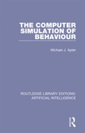 Cover of the book The Computer Simulation of Behaviour by Vivien Martin, Julie Charlesworth, Euan Henderson