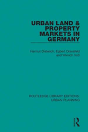 Cover of the book Urban Land and Property Markets in Germany by Helen Margetts