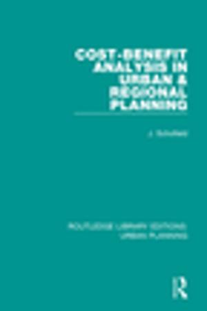 Cover of the book Cost-Benefit Analysis in Urban & Regional Planning by James D. Ramsay, Linda A. Kiltz