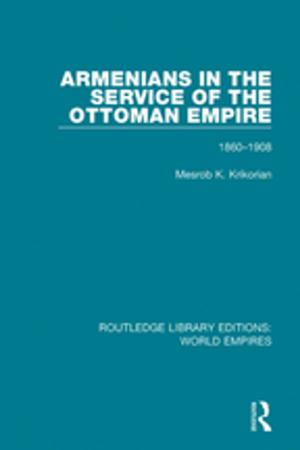 Cover of the book Armenians in the Service of the Ottoman Empire by William Liu, Joseph Trimble