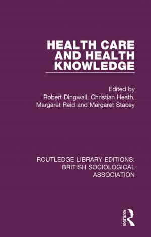 Cover of the book Health Care and Health Knowledge by 