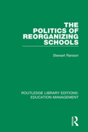 Cover of the book The Politics of Reorganizing Schools by Sheldon Glueck, Eleanor Glueck