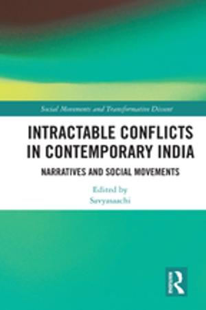 Cover of the book Intractable Conflicts in Contemporary India by 