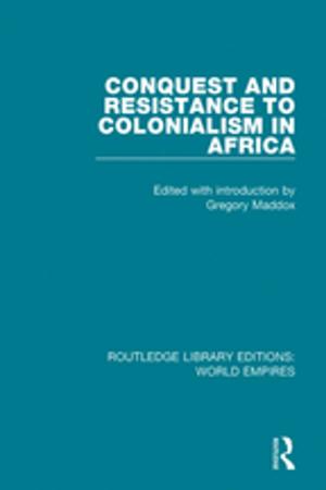 Cover of the book Conquest and Resistance to Colonialism in Africa by John Goodwin, Sarah Hadfield, Kevin Lowden, Stuart Hall, Henrietta O'Connor, Réka Plugor, Andy Furlong