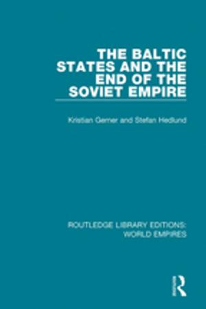 Book cover of The Baltic States and the End of the Soviet Empire